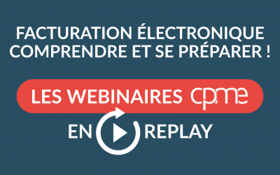 Facturation électronique : Informez-vous via les webinaires !